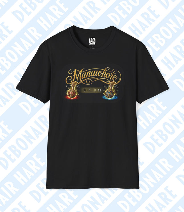 A black t-shirt with a "Manawhore" graphic depicting someone's choice to put everything into mana and not health