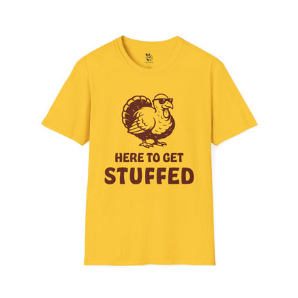 Here To Get Stuffed Thanksgiving Unisex T-Shirt in Daisy .