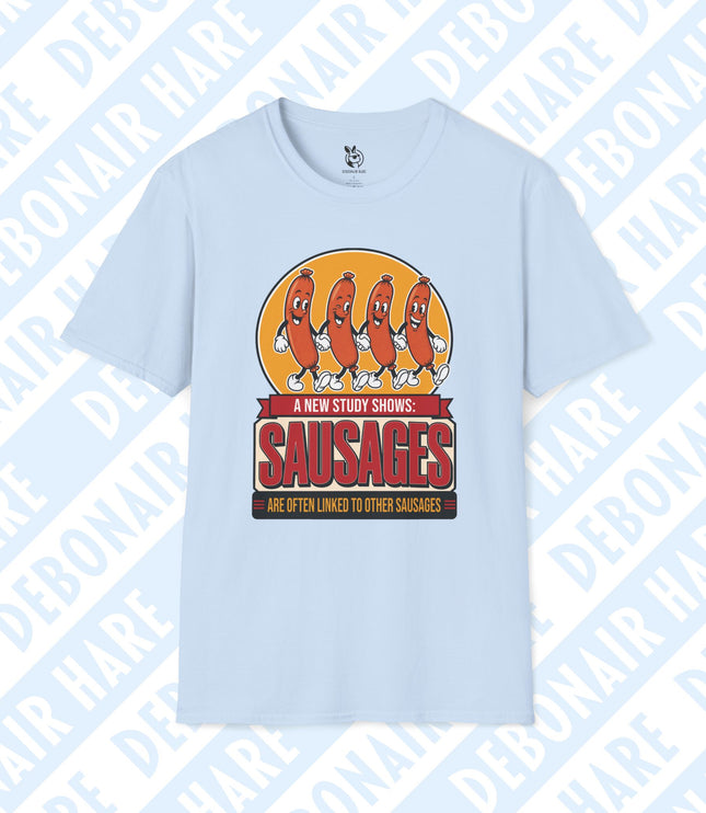 A light blue t-shirt declaring that a study shows that sausages are linked to other sausages