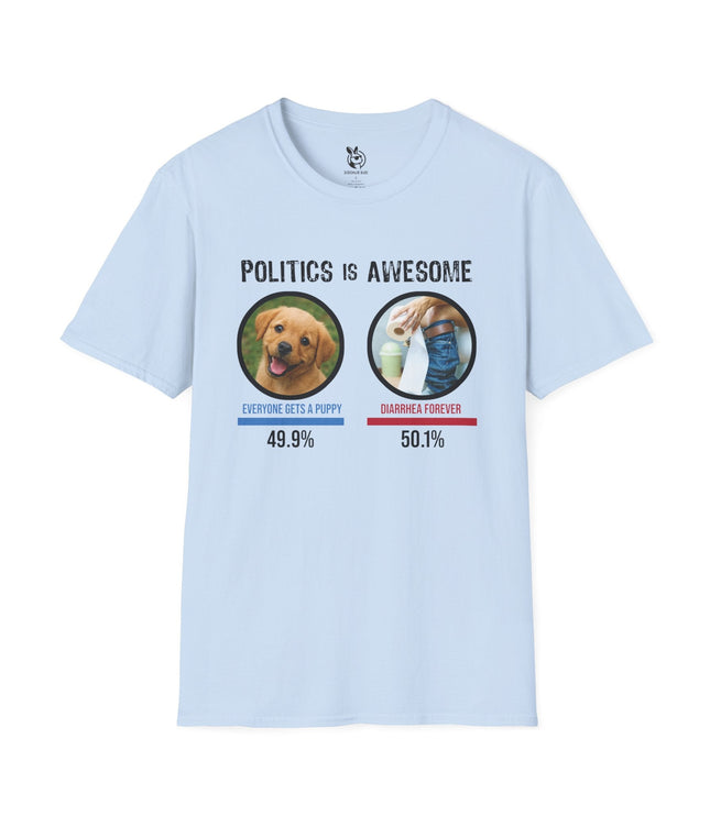 Politics Is Awesome Unisex T-Shirt in Light Blue .