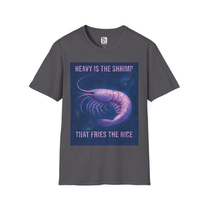 Heavy is the Shrimp Unisex T-Shirt in Charcoal .