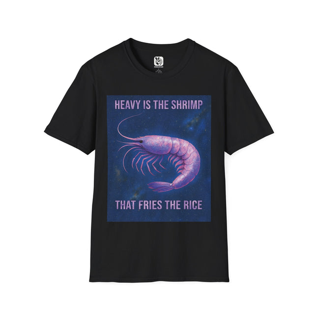 Heavy is the Shrimp Unisex T-Shirt in Black .