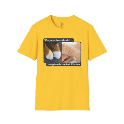 Her Paws Look Like This Unisex T-Shirt in Daisy .
