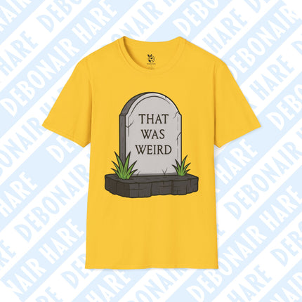 A yellow t-shirt depicting a gravestone that says "That was weird"